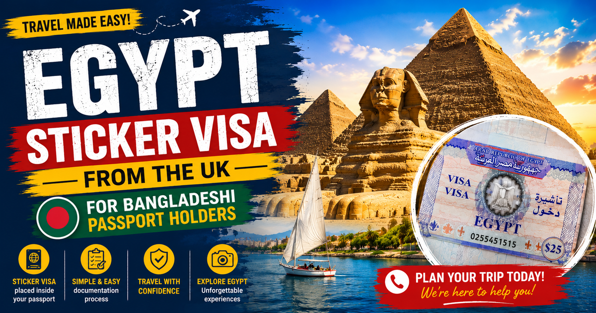 Egypt Sticker Visa from the UK for Bangladeshi Passport Holders